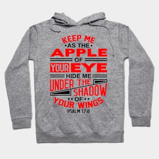 Psalm 17:8 Keep Me As The Apple Of Your Eye Hoodie